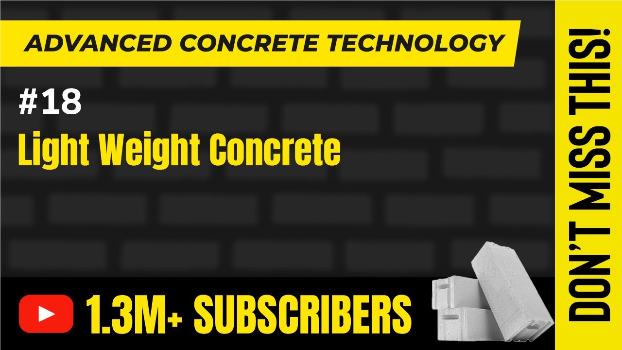 Light Weight Concrete - Special Concrete - Advanced Concrete Technology