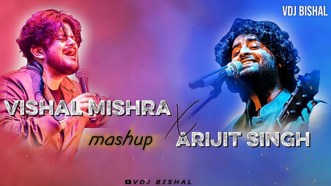 The Lovely Mashup 2026 | Arijit Singh X Vishal Mishra Mashup – VDJ BISHAL presents.
