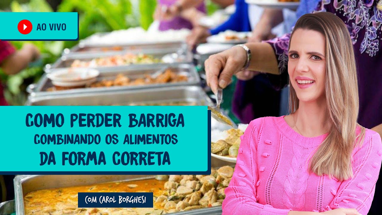 COMO PERDER BARRIGA COMBINANDO OS ALIMENTOS DA FORMA CERTA