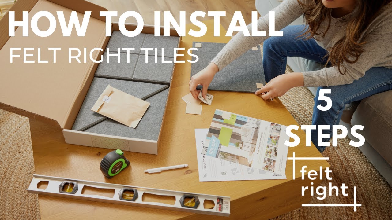 How to Install Felt Right Wall Tiles in 5 Simple Steps