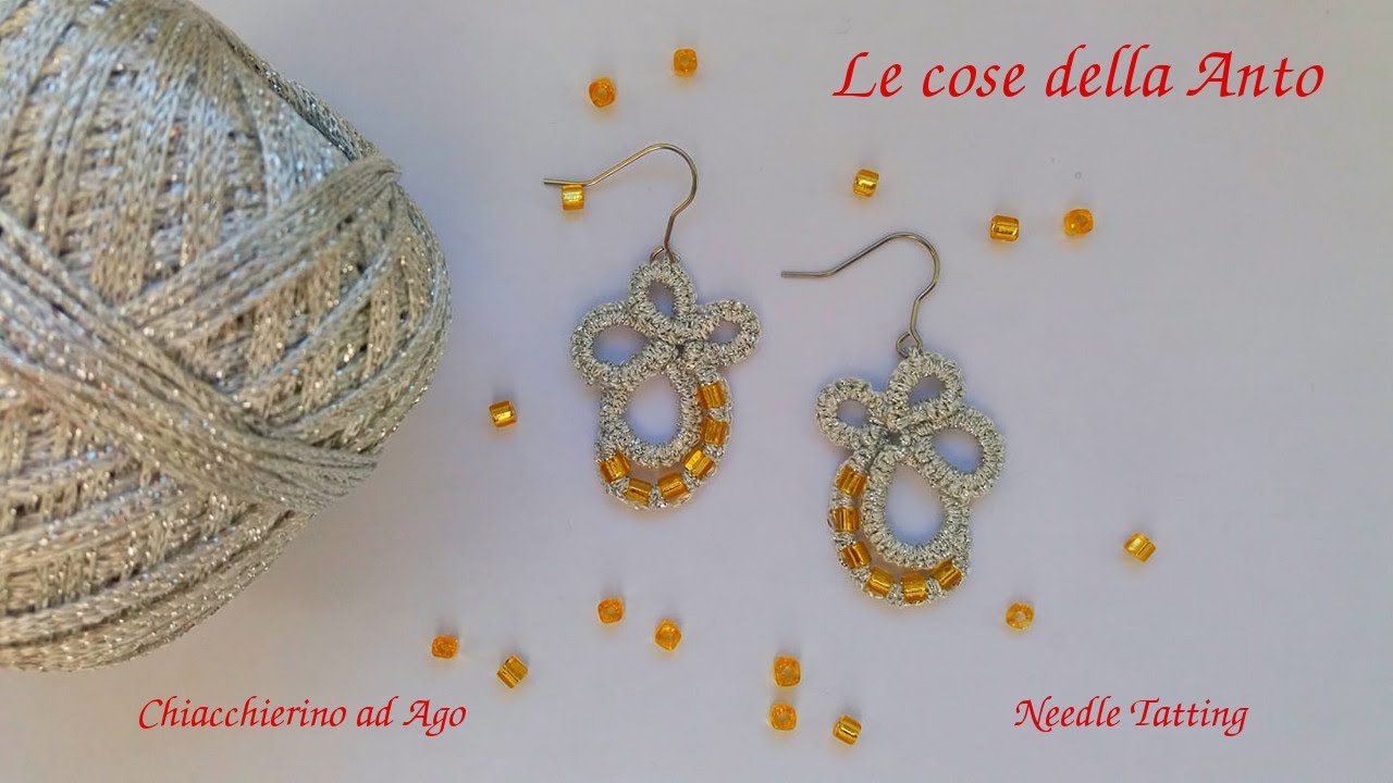 72' TUTORIAL FACILE VELOCE ORECCHINI ANKARS GLITTERATO CHIACCHIERINO AD AGO NEEDLE TATTING FRIVOLITÈ