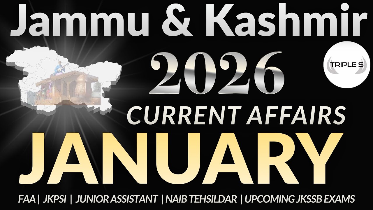 Jammu & Kashmir : Best Current Affairs - JANUARY 2026 | Important for All JKSSB EXAMS