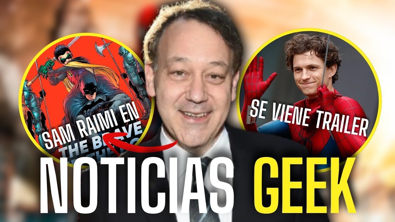 🚨SAM RAIMI DIRIGIRA Batman: The Brave and the Bold/Se Filtra la FECHA DEL TRAILER DE SPIDERMAN