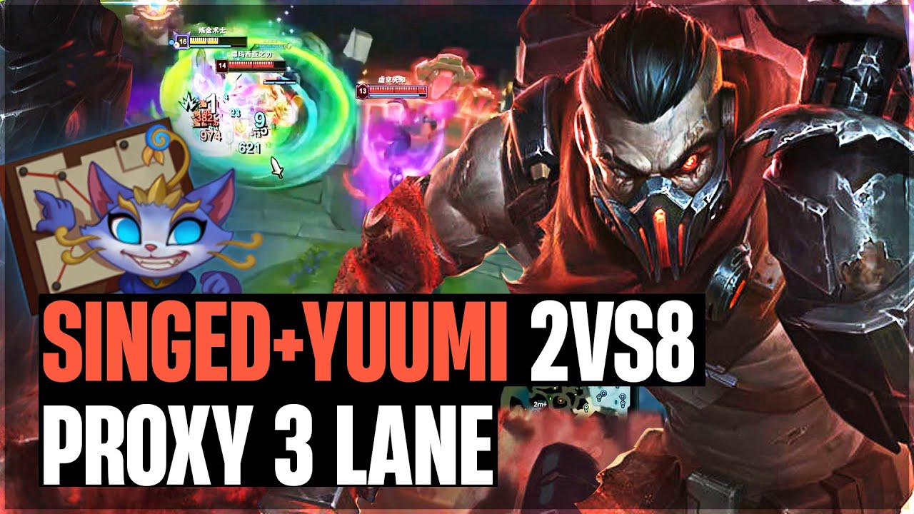 PHÁP SƯ TRUNG HOA XIAOWEN VÀ GIÁO ÁN SINGED+YUUMI 2VS8 VÔ CÙNG SINH VIÊN VỚI KHẢ NĂNG PROXY 3 LANE