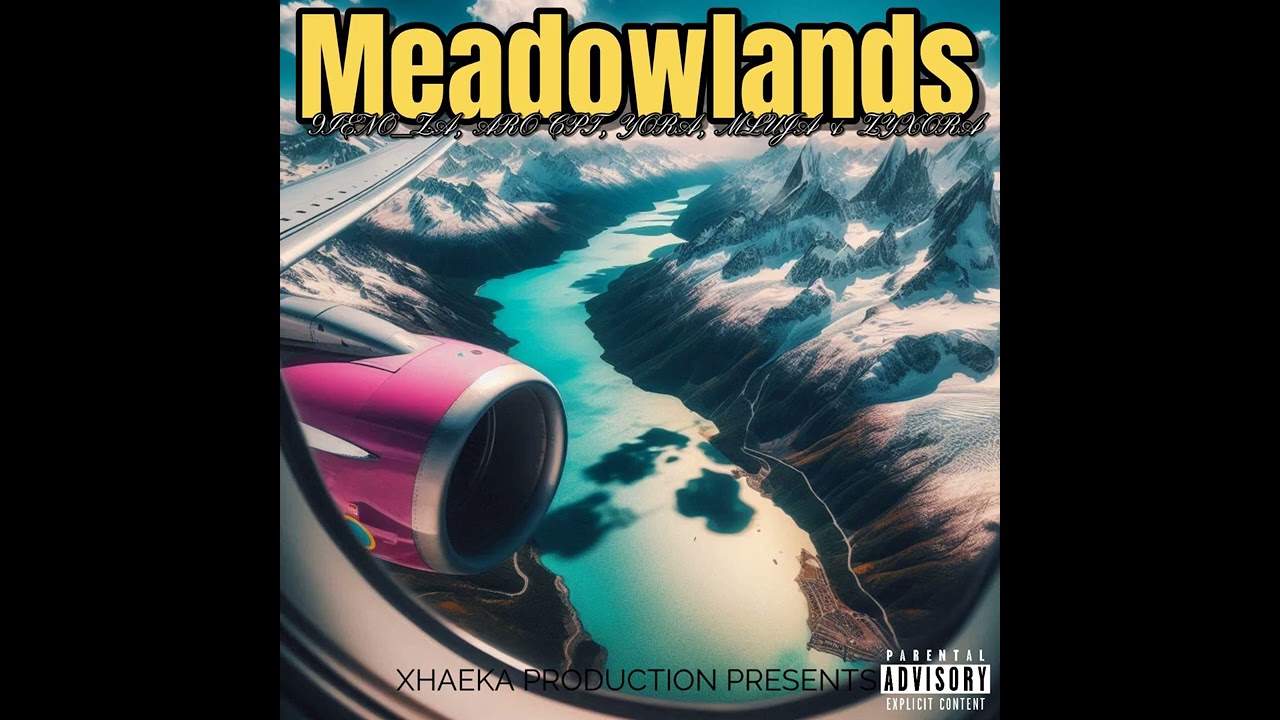 Meadowlands FEAT YORA , MLUJA & ZYXRA