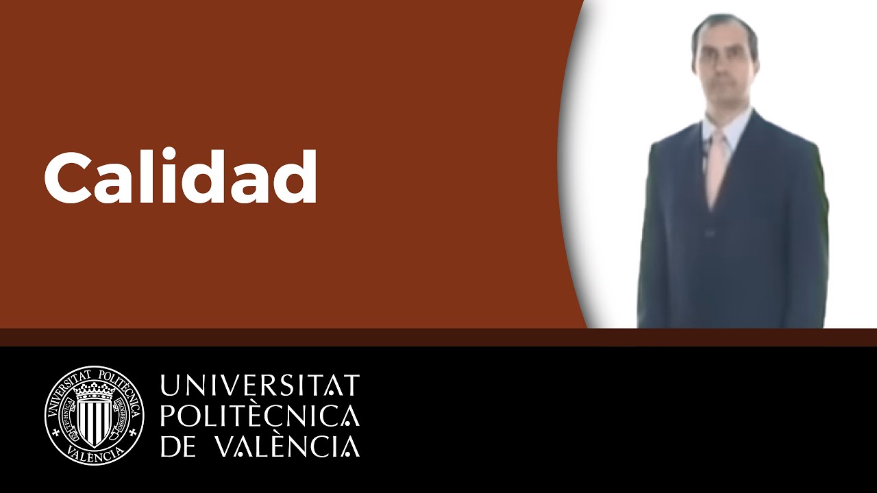 Aproximación al concepto de calidad | 1/3 | UPV