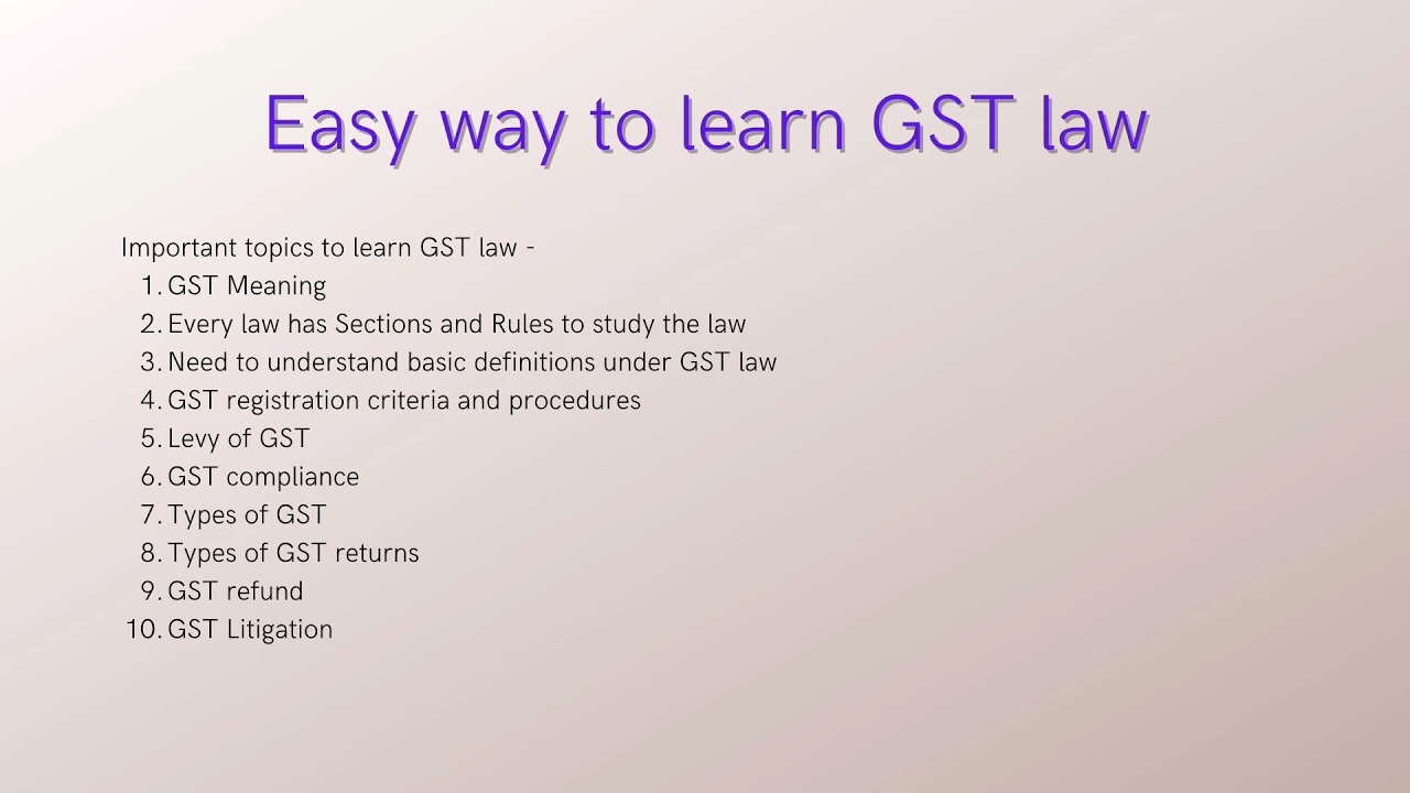 Easy way to learn GST law and start practice in GST