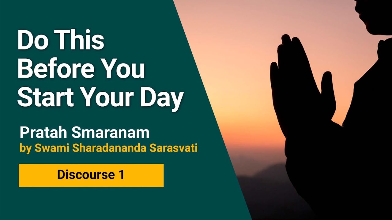 Pratah Smaranam by Swami Sharadananda Sarasvati - Discourse 1 of 4