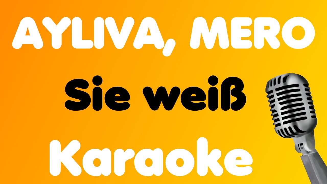 AYLIVA, MERO • Sie weiß • Karaoke