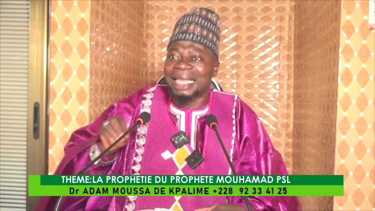 Dr MOUSSA DE KPALIMÉ... LA PROPHÉTIE DU MUHAMMAD PSL..