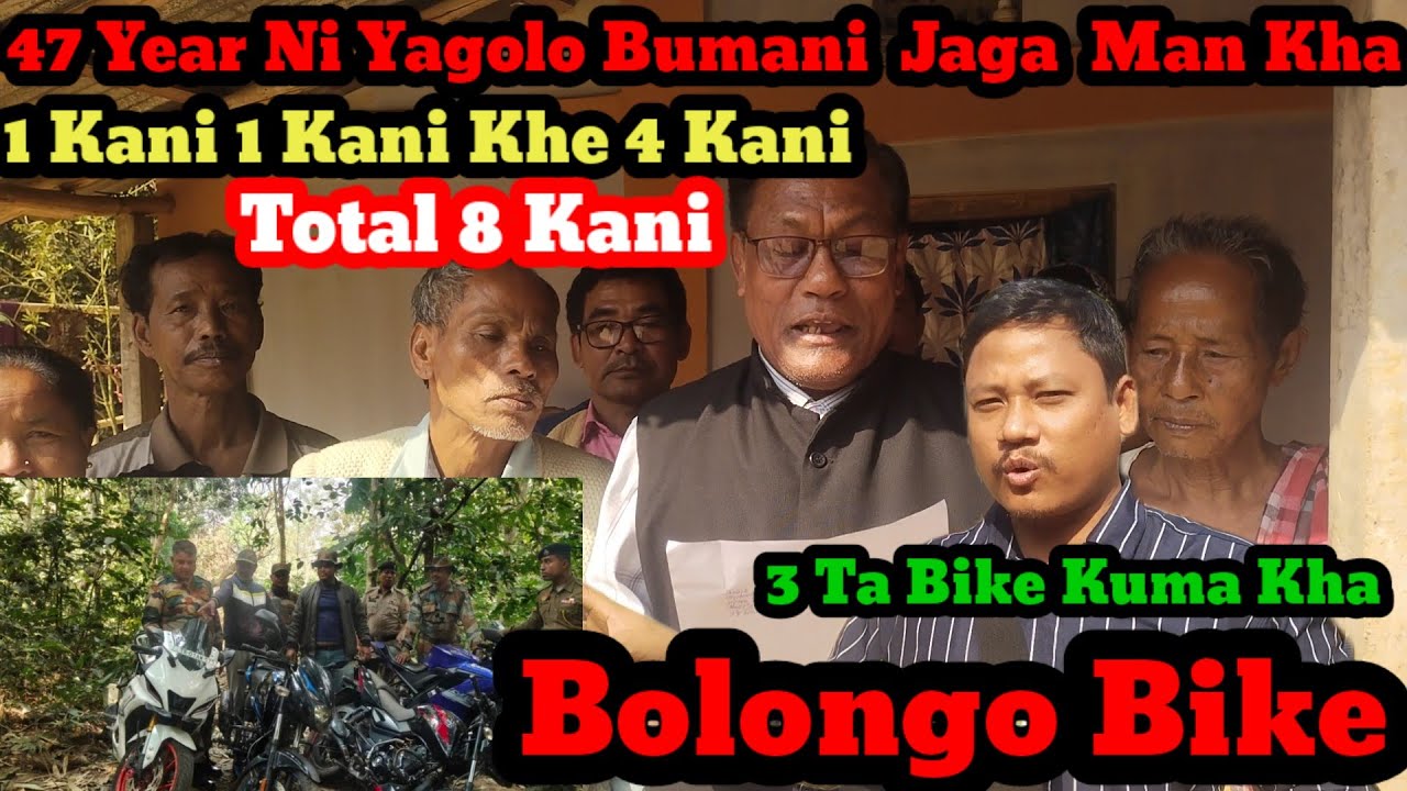 47 YEAR NI YAGOLO BUMA NI JAGA HA MAN KHA 1 KANI 1 KANI KHE 4 KANI.. 