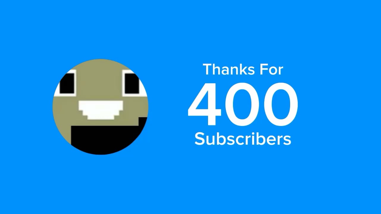 Thanks for 400 Subscribers