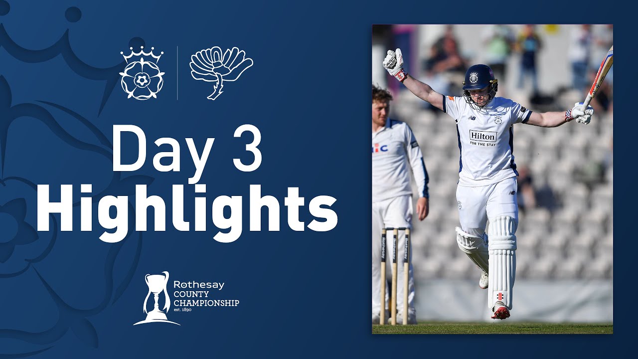 Prest 50 To Seal Victory | Hampshire Men v Yorkshire - Rothesay CC Day Three Highlights