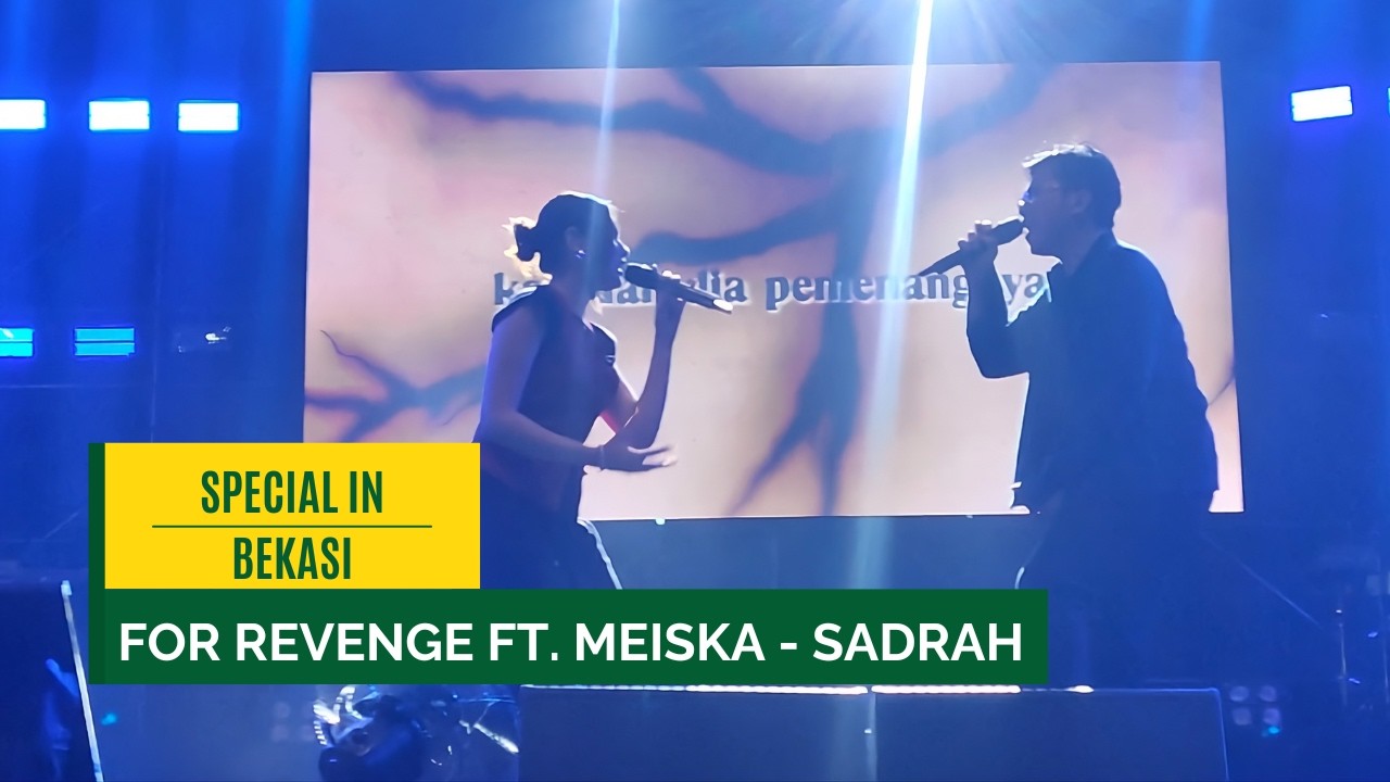 [SPECIAL COLLABORATION] For Revenge ft. Meiska - Sadrah Live at Nuansakeii 2026