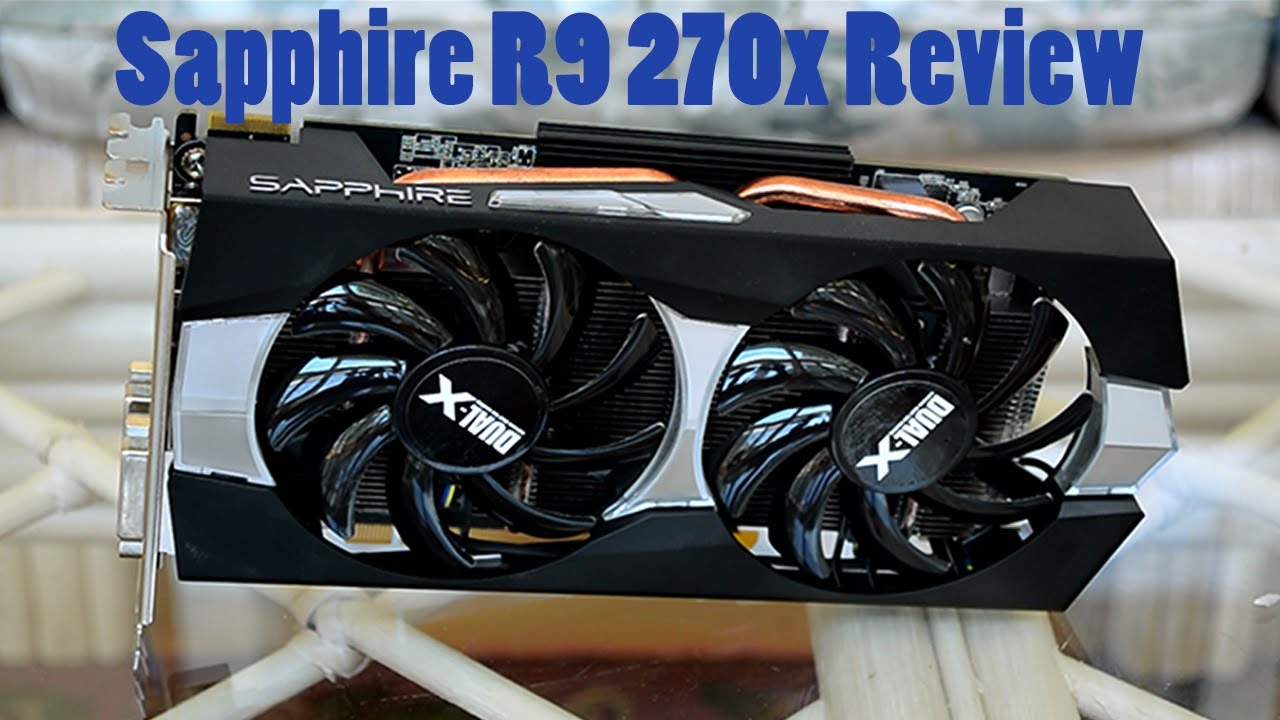 Sapphire R9 270X Dual-X Review