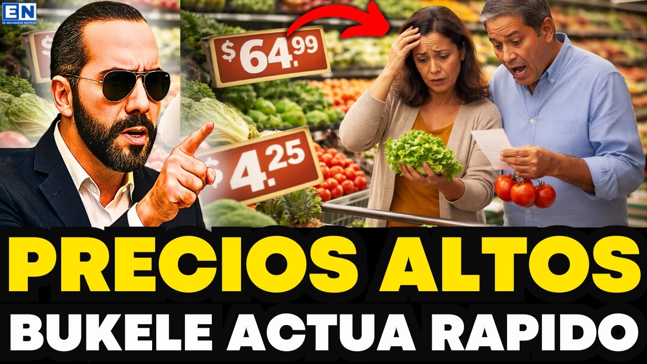 BUKELE NO VA PERMITIR QUE SUBAN LOS PRECIOS EN EL SALVADOR