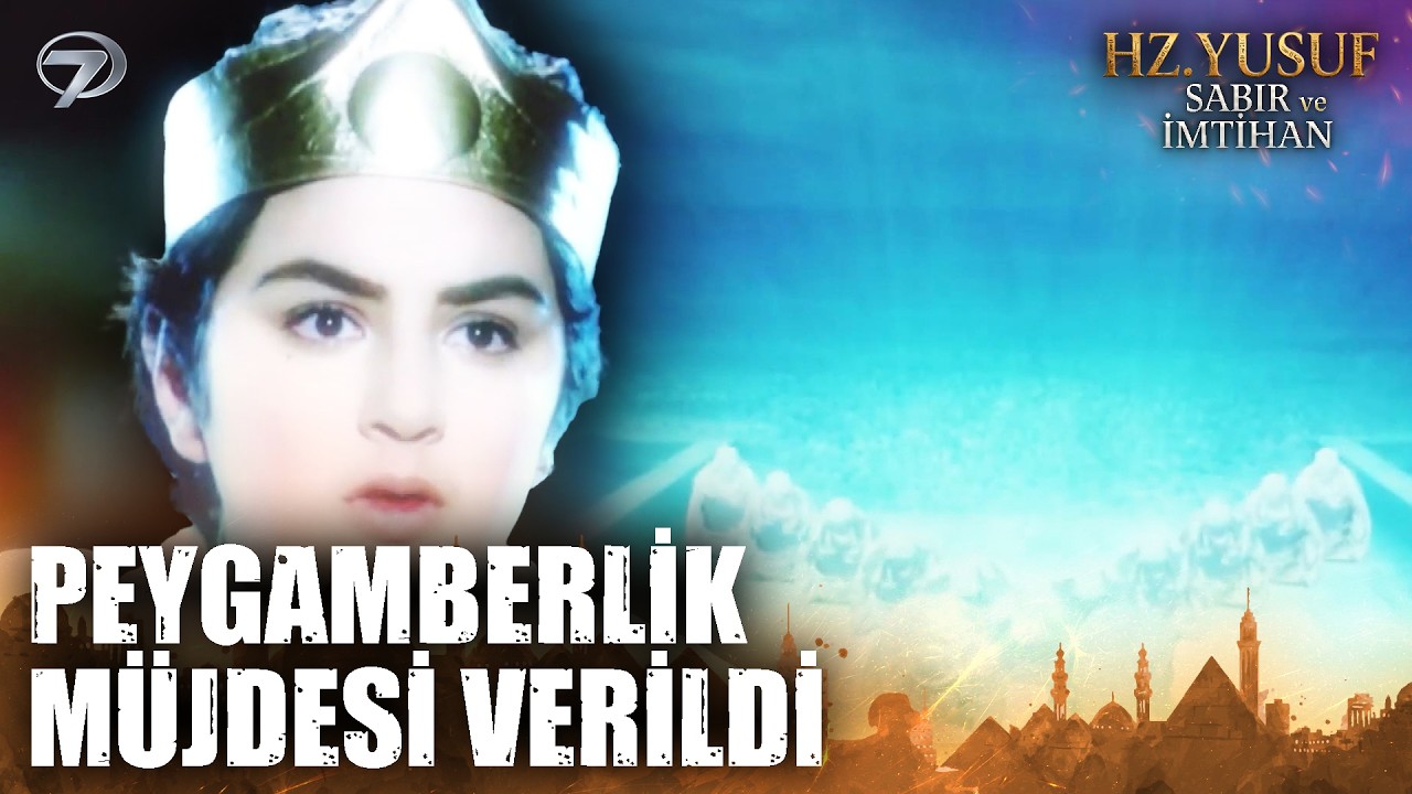 11 Yıldız, Ay ve Güneş Hz.Yusuf'a Secde Etti  | Hz. Yusuf; Sabır ve İmtihan