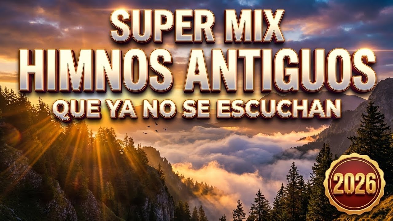 SUPER MIX HIMNOS ANTIGUOS 🙏 | HIMNOS QUE YA NO SE ESCUCHAN EN ESPAÑOL