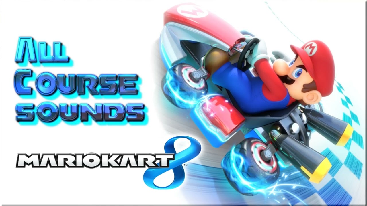 All Course Sounds • Mario Kart 8 • All Sound Effects • 2014 • Nintendo Switch