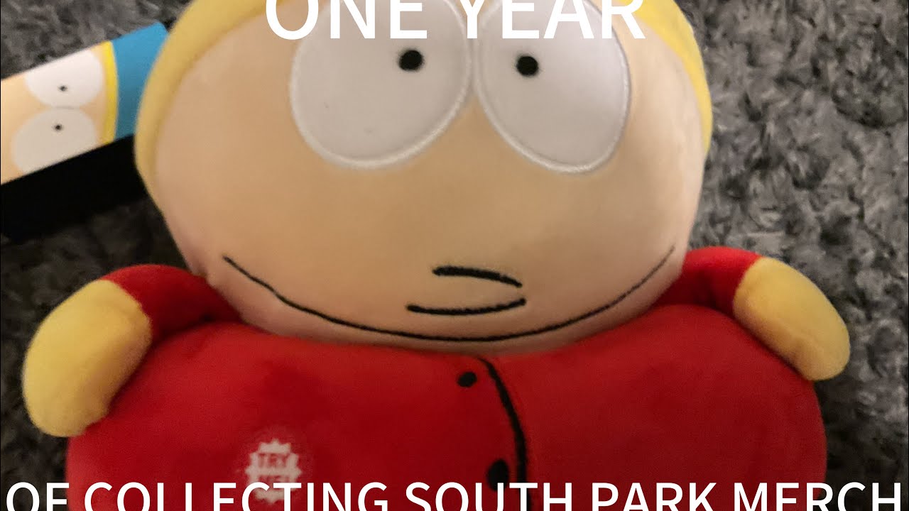 ALL MY SOUTH PARK MERCH (ONE YEAR OF COLLECTING!!)