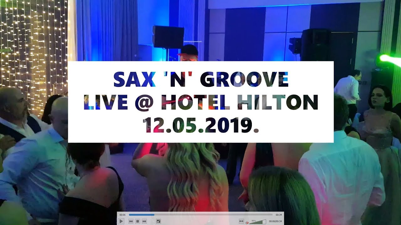 SAX 'N' GROOVE • LIVE @ HOTEL HILTON • BELGRADE, SERBIA 🇷🇸 • 2019