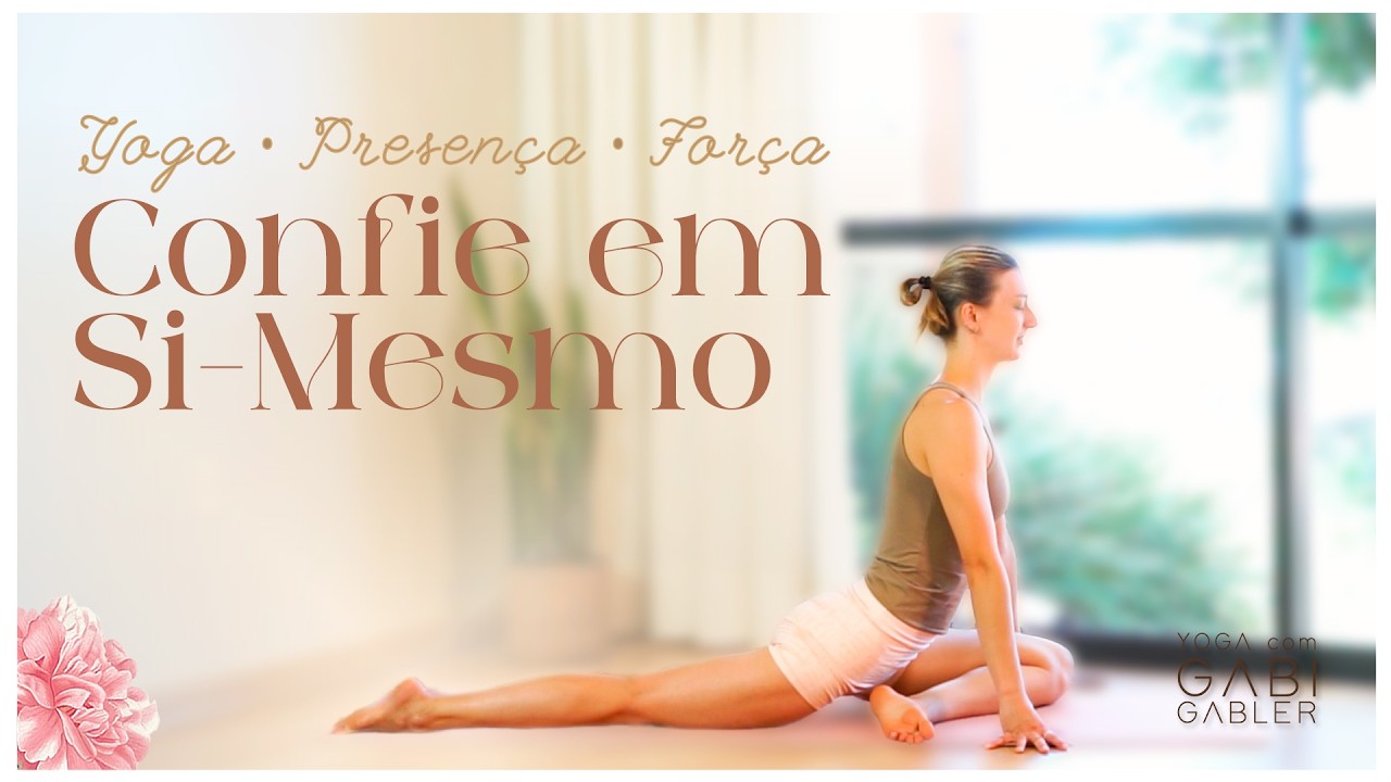 Yoga para Autoconfiança | Prática Completa para Fortalecer-se