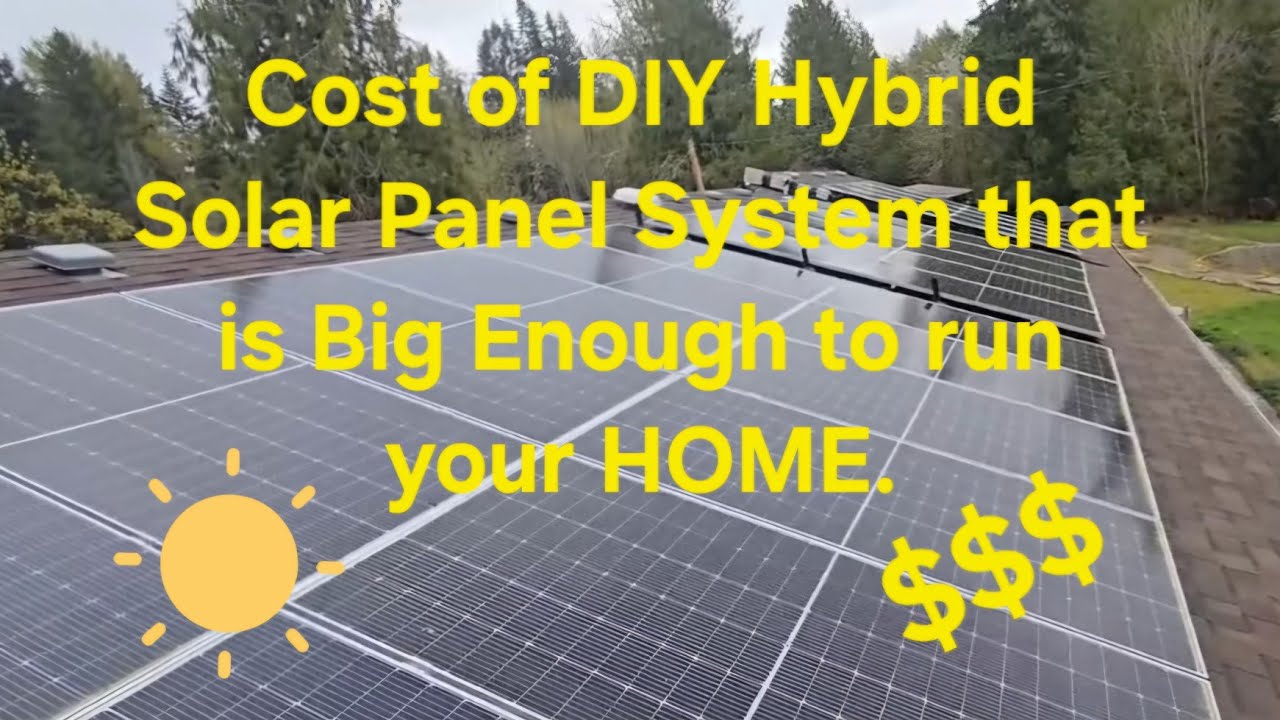 Cost To DIY A Large Hybrid Solar Panel System. Sungold Power