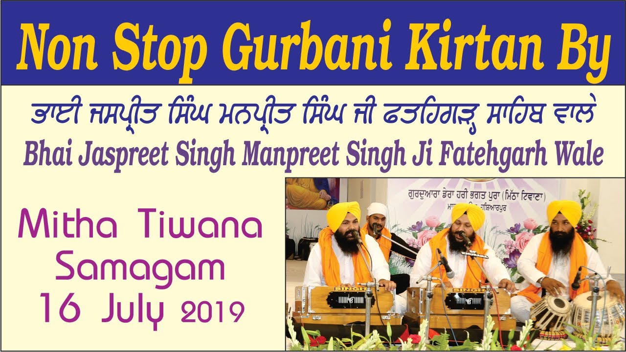 Non Stop Gurbani Kirtan By Bhai Jaspreet Singh Manpreet Singh Ji Fatehgarh Sahib Wale