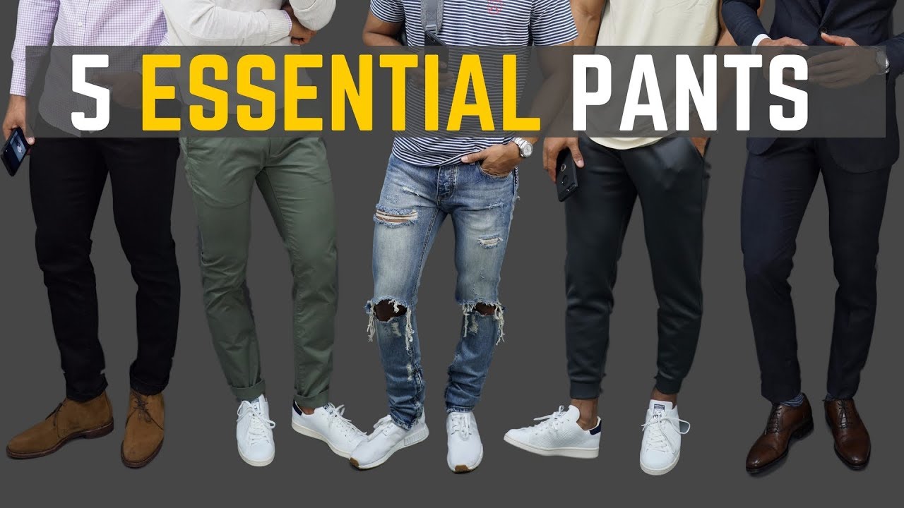 5 Pant Styles Every Man Should Own