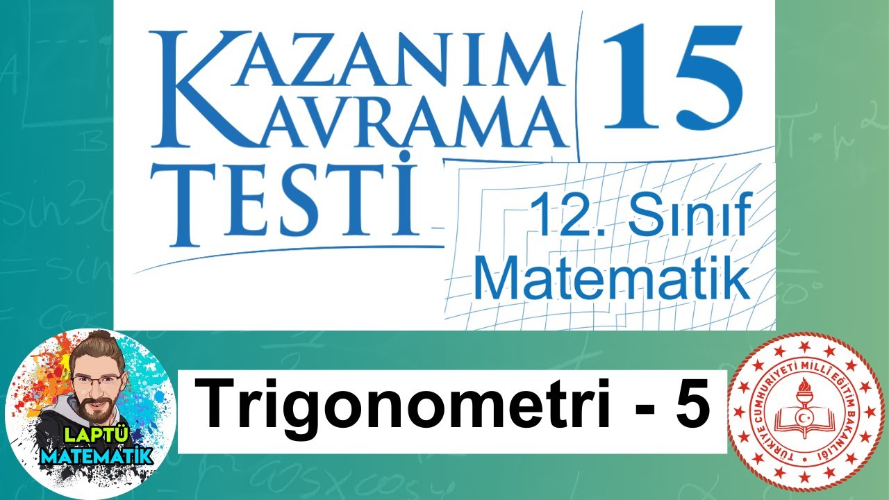TRİGONOMETRİ - 5 | 12.Sınıf Matematik | Kazanım Kavrama Testi - 15 | 2024