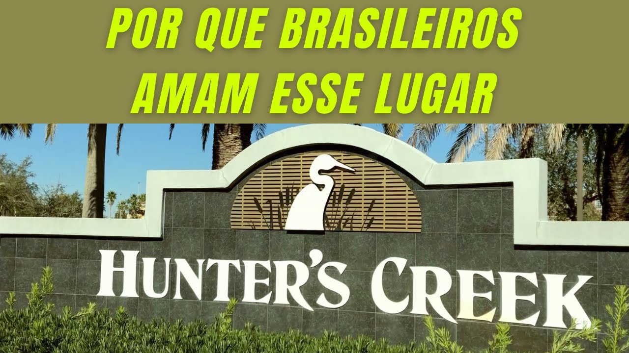 VALE A PENA MORAR EM HUNTERS CREEK?