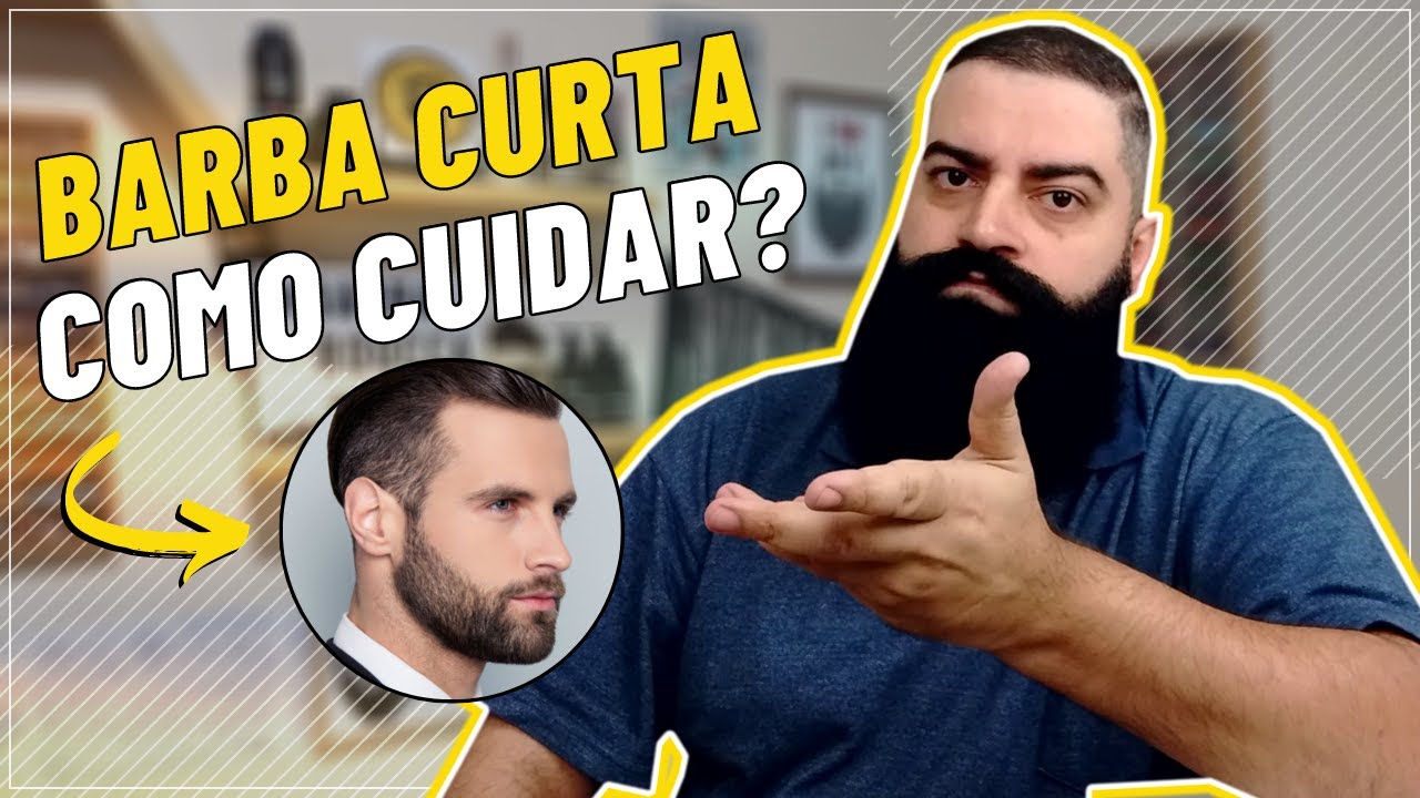 BARBA CURTA - COMO CUIDAR? 3 Dicas para manter a Barba Curta