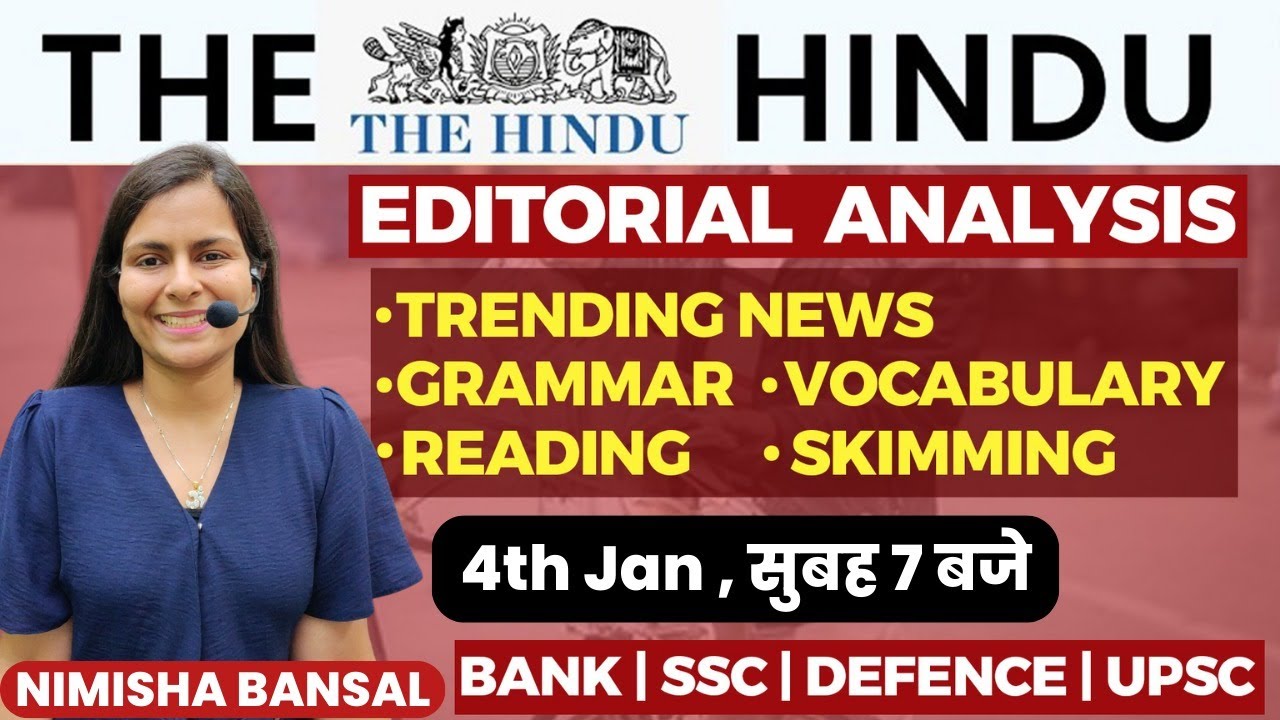 The Hindu Editorial Analysis | 4TH JANUARY, 2024| Vocab, Grammar, Reading, Skimming | Nimisha Bansal