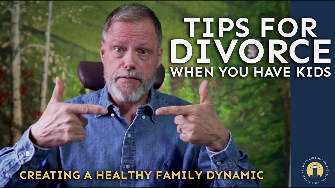 Separation & Divorce with Kids: Coparenting TIPS to better the whole family | Jeff Packer RSW, RP