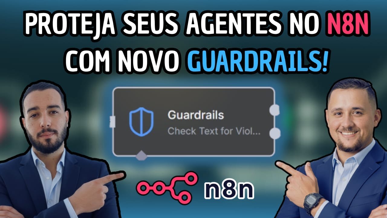 n8n Guardrails: Proteja sua IA com n8n Guardrails para Iniciantes