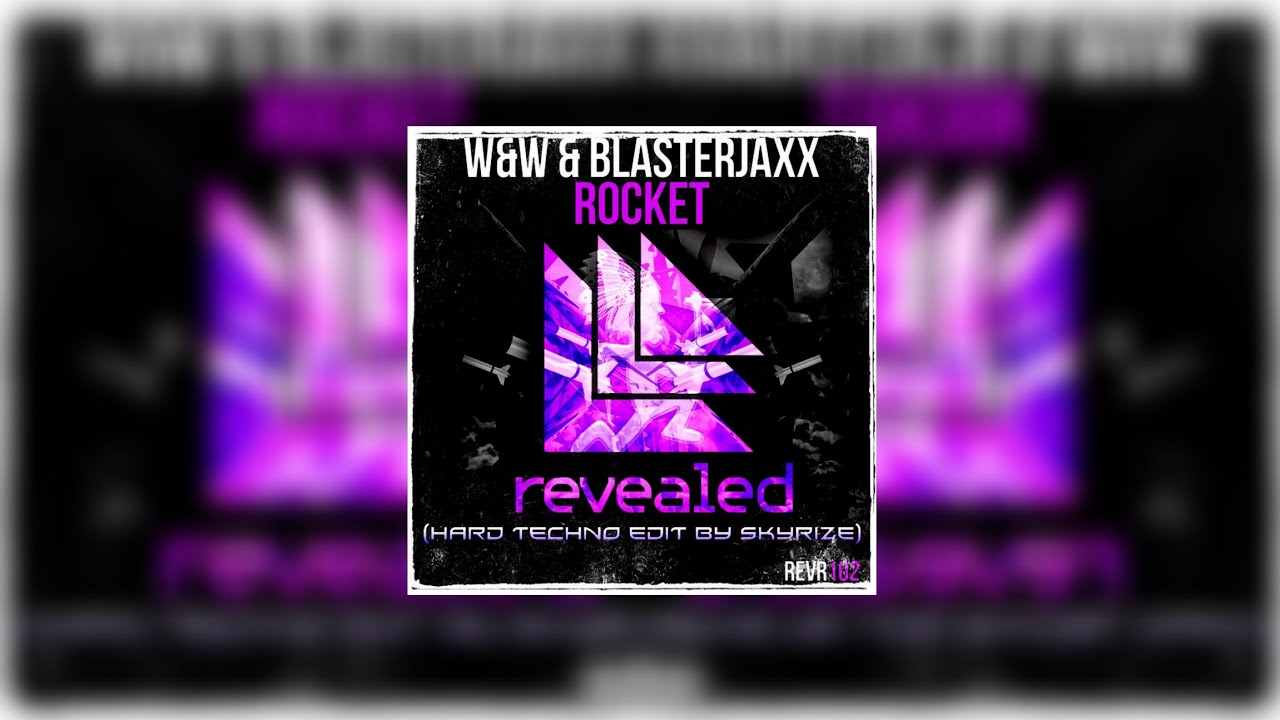 W&W & Blasterjaxx - Rocket (Hard Techno Edit By Skyrize)