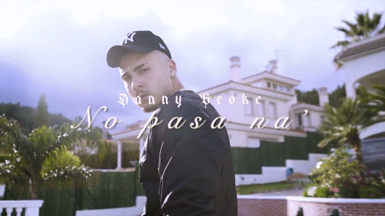 Danny Broke - No Pasa Na (Video Oficial)