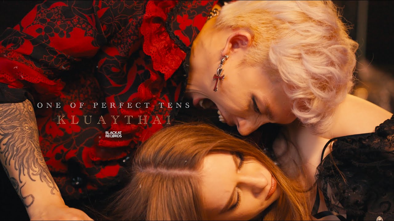 KLUAYTHAI - ONE OF PERFECT-TENS [Official MV]