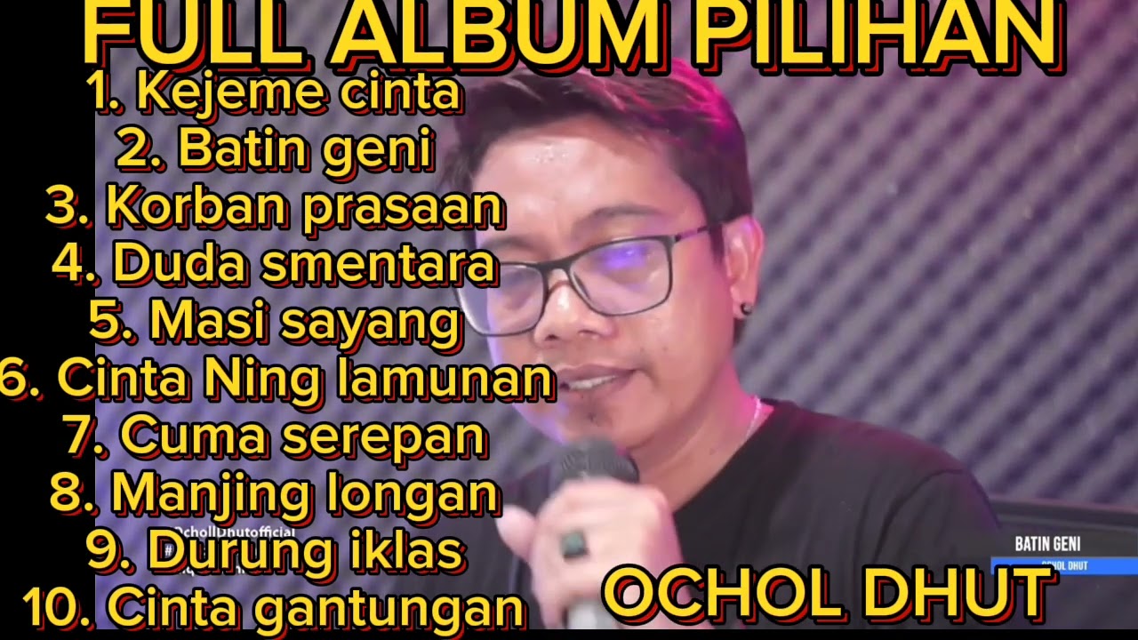 OCHOL DHUT - Full album pilihan - kejeme cinta- batin geni- manjing longan