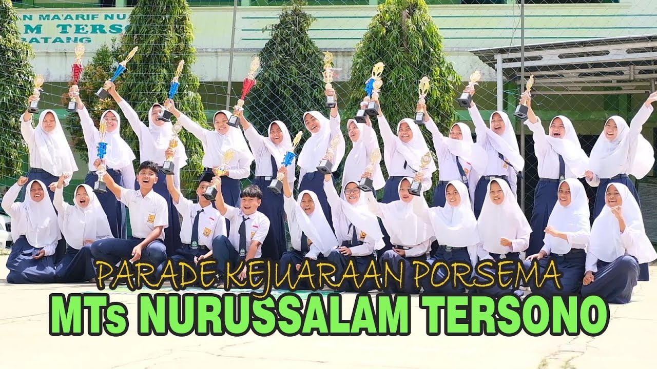 PARADE KEJUARAAN PORSEMA VIII KABUPATEN BATANG || MTs Nurussalam Tersono