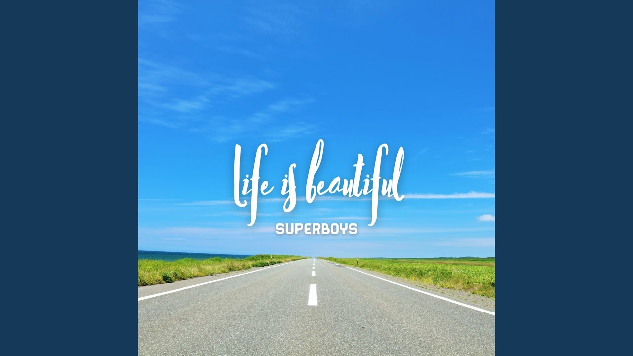 Life is beautiful