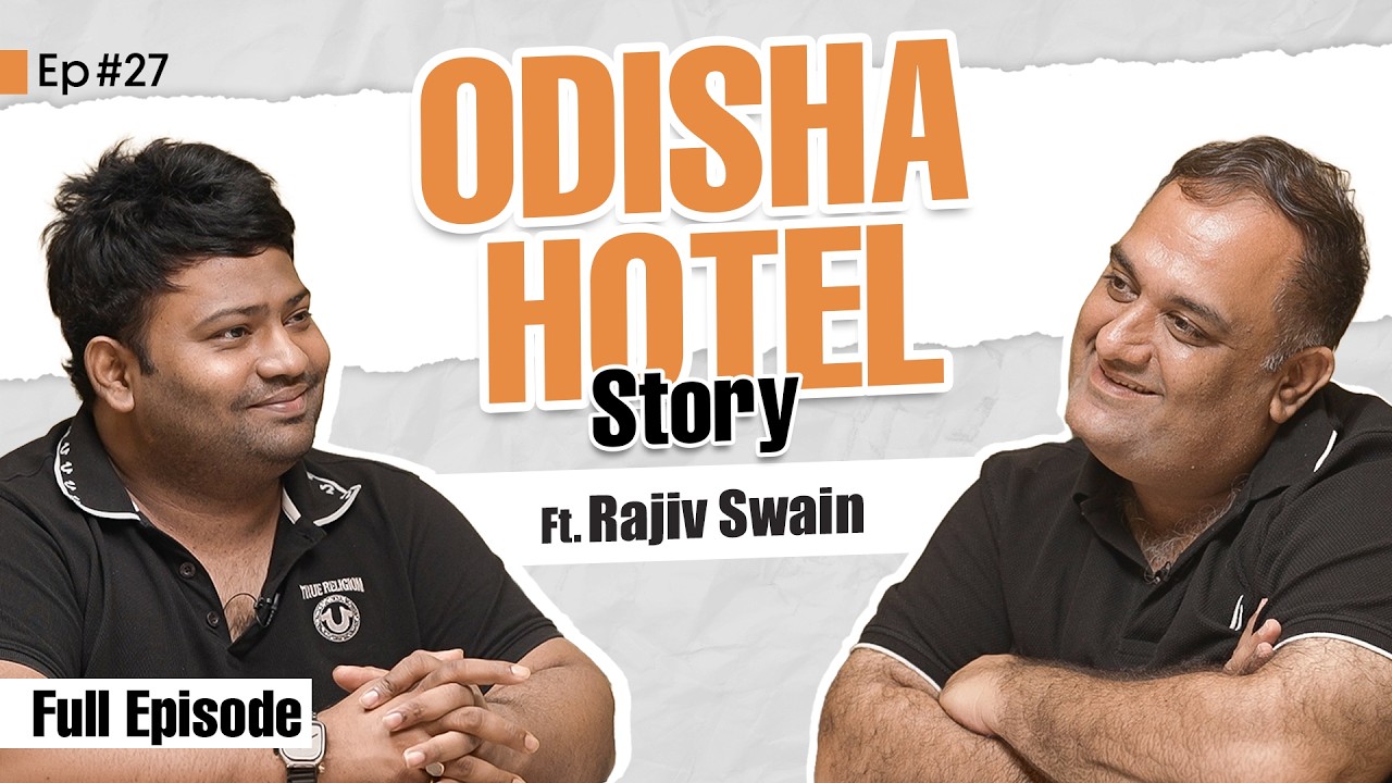 The Untold Story of Odisha Hotel | Ft. Rajiv Swain | Pankaj Motwani Podcast | #EP27