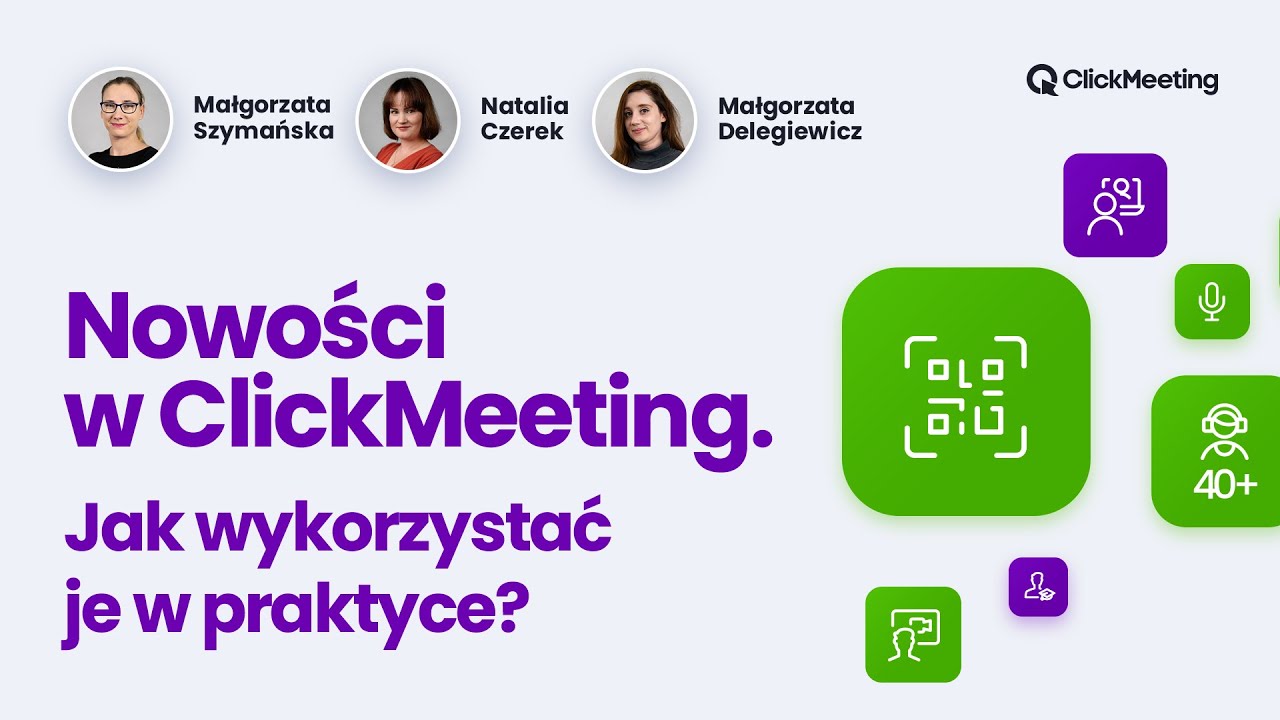 Co nowego w ClickMeeting? Nowe funkcje w praktyce. Nagranie webinaru