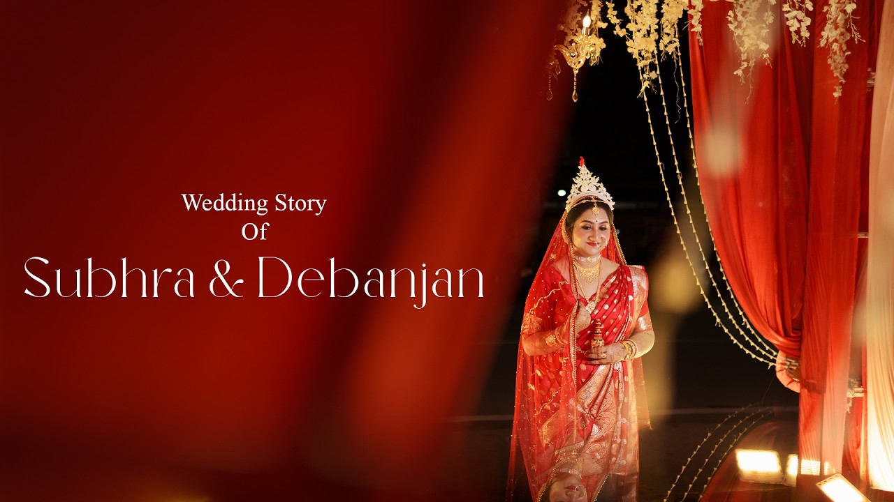 Wedding Story Of Subhra & Debanjan II Cinematic  Wedding Teaser II Captured Emotions