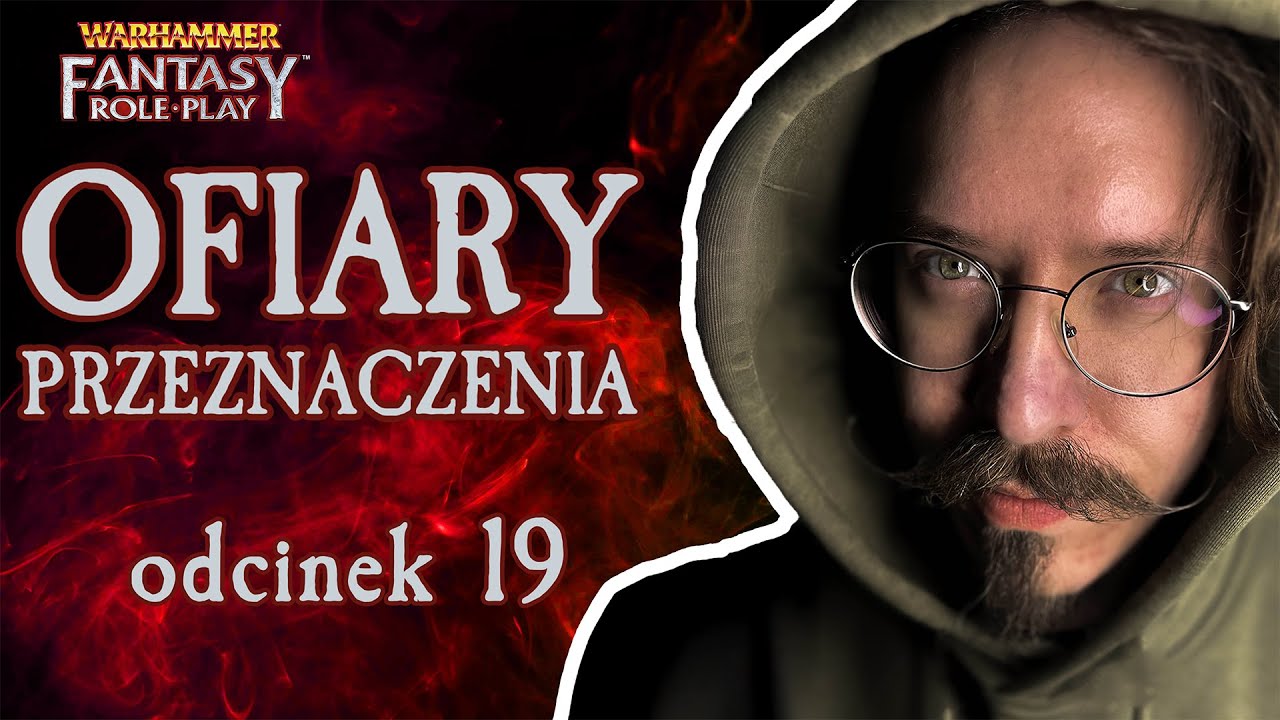 Niesamowite występy - Warhammer RPG odcinek 19