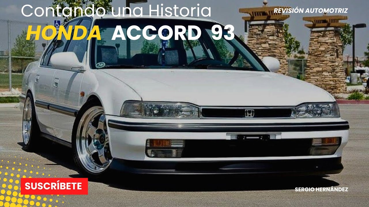 Honda Accord 93 | Contando una Historia