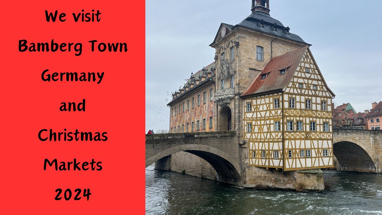 Bamberg Town and Christmas Markets 2024