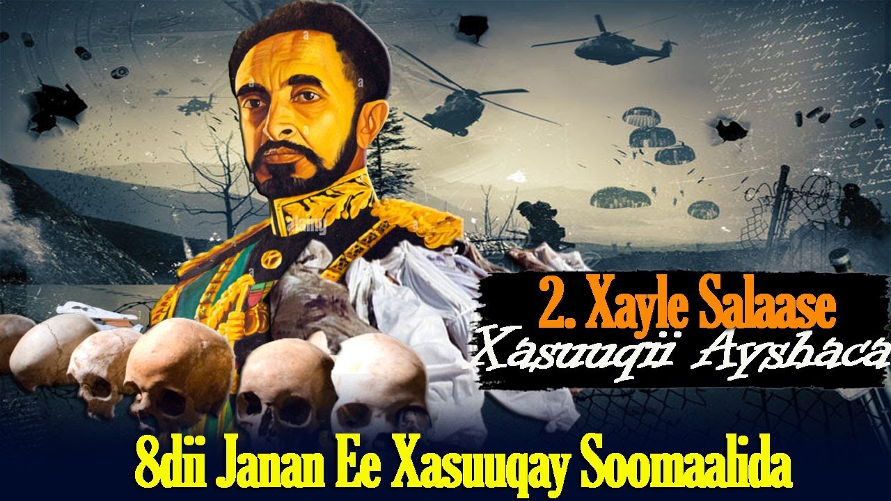 Xasuuqii AYSHACA | Boqor Xaylasalaase | 8 Janan Ee Xasuuqay Soomaalida | Xog Xasaasi Ah