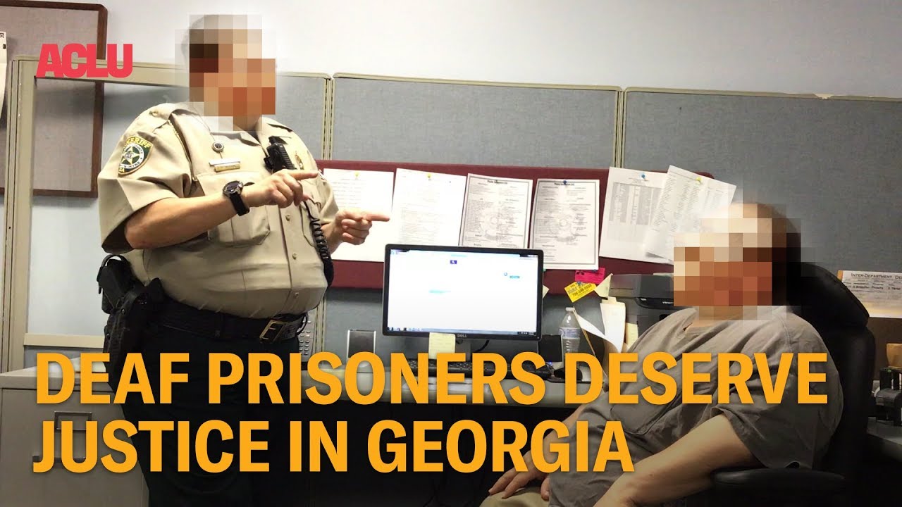 Deaf Prisoners Deserve Justice In Georgia (ASL & English)