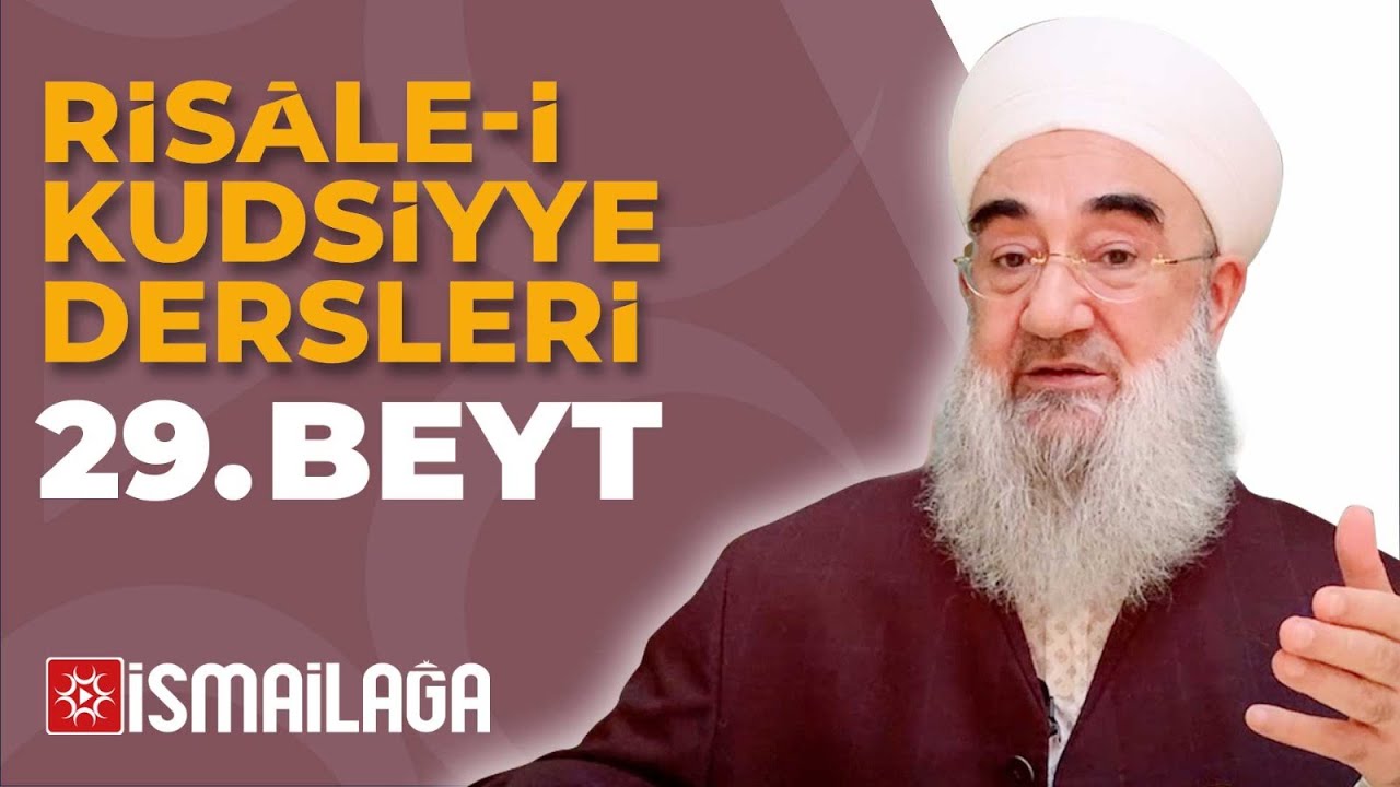 Risâle-i Kudsiyye 29. Beyt Tercüme ve Şerhi – Ramazan İlhan Hoca Efendi
